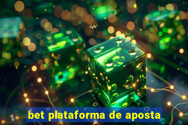 bet plataforma de aposta