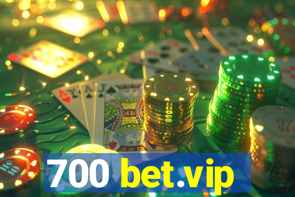 700 bet.vip