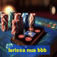 larissa nua bbb