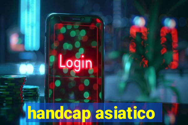 handcap asiatico