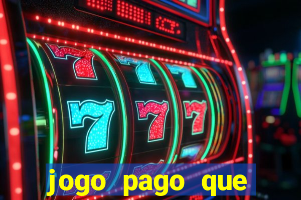 jogo pago que ganha dinheiro