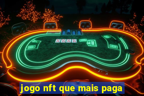 jogo nft que mais paga