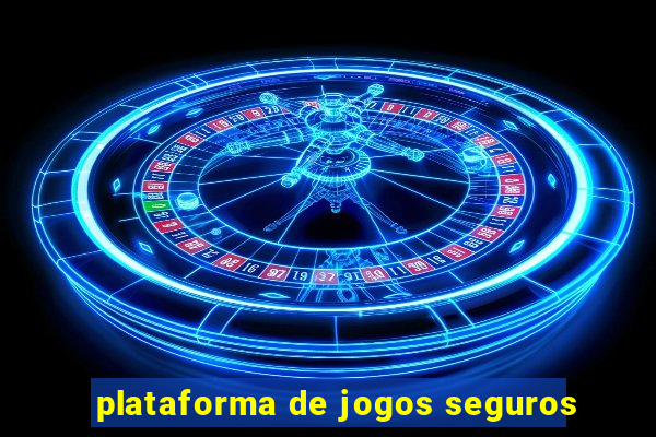 plataforma de jogos seguros