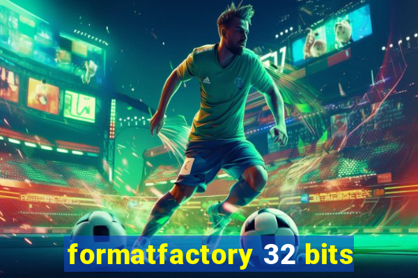 formatfactory 32 bits