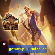 getaway 2 todos os carros liberados 2024