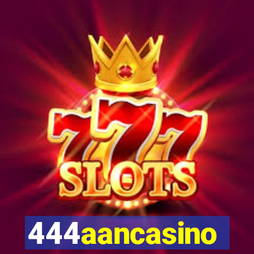 444aancasino