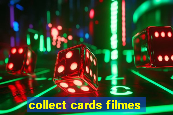 collect cards filmes