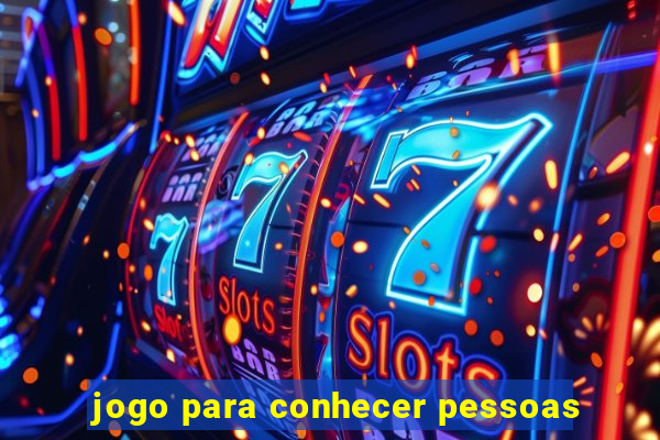 jogo para conhecer pessoas