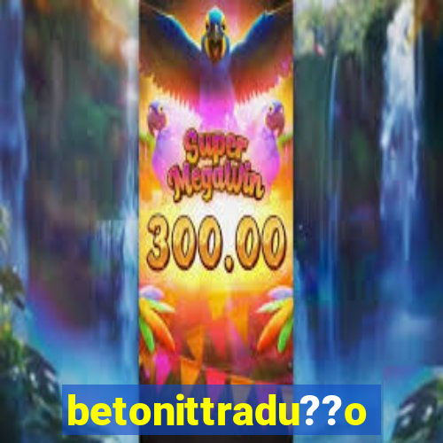 betonittradu??o