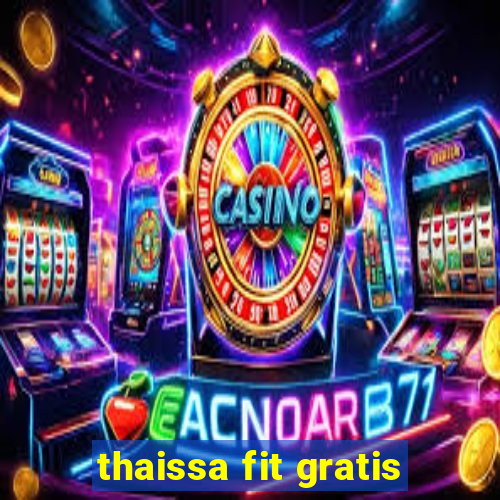 thaissa fit gratis