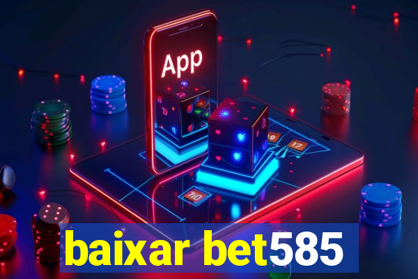 baixar bet585