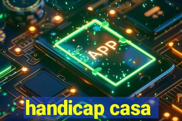 handicap casa