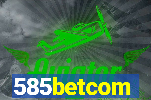 585betcom