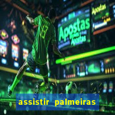 assistir palmeiras x botafogo multicanais