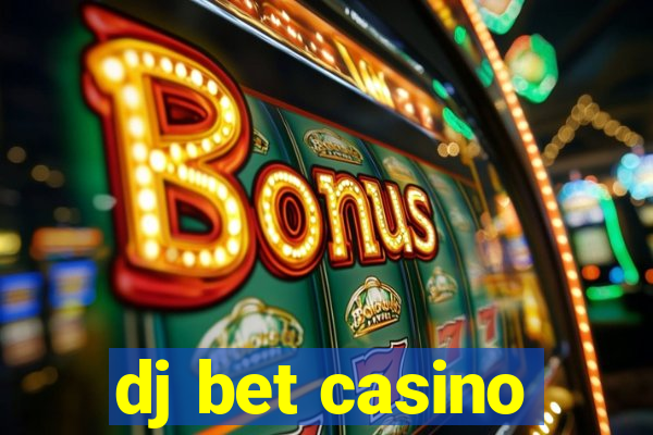 dj bet casino