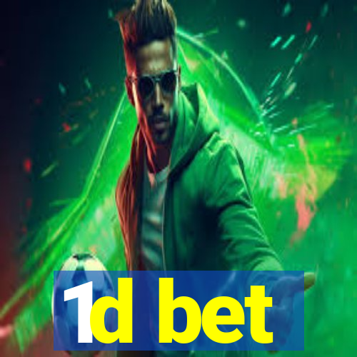 1d bet