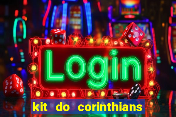 kit do corinthians dls 2019