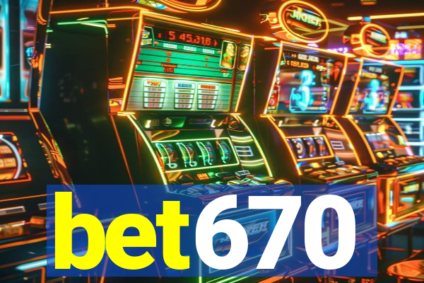 bet670