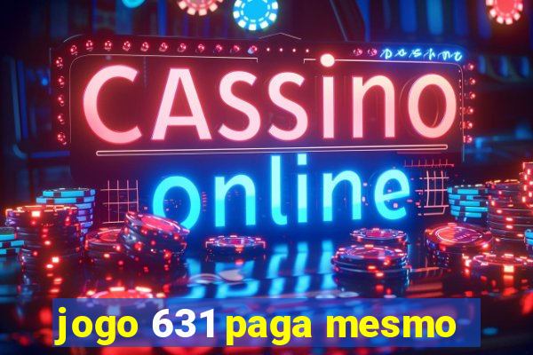 jogo 631 paga mesmo