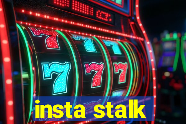 insta stalk