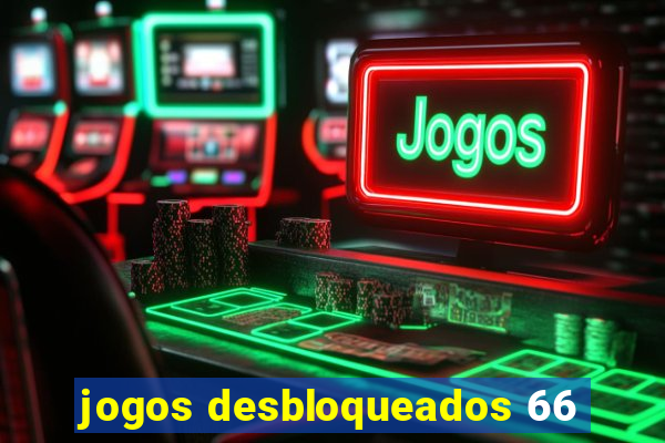 jogos desbloqueados 66