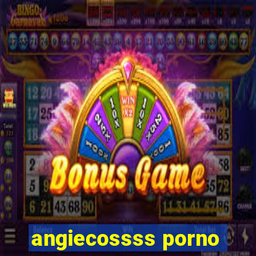 angiecossss porno