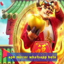 apk mirror whatsapp beta