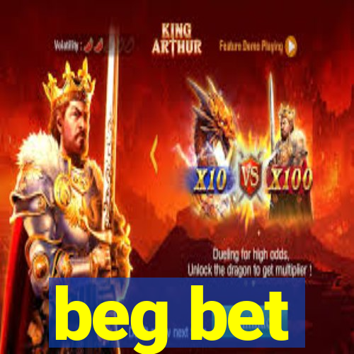 beg bet