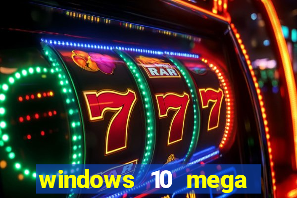 windows 10 mega lite premium download