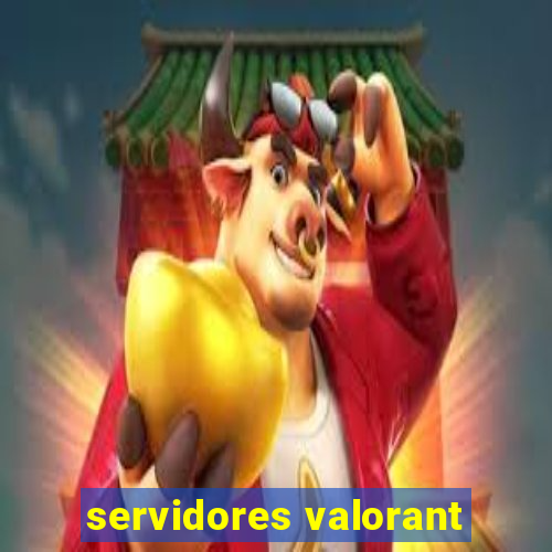 servidores valorant