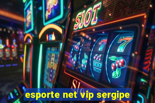 esporte net vip sergipe