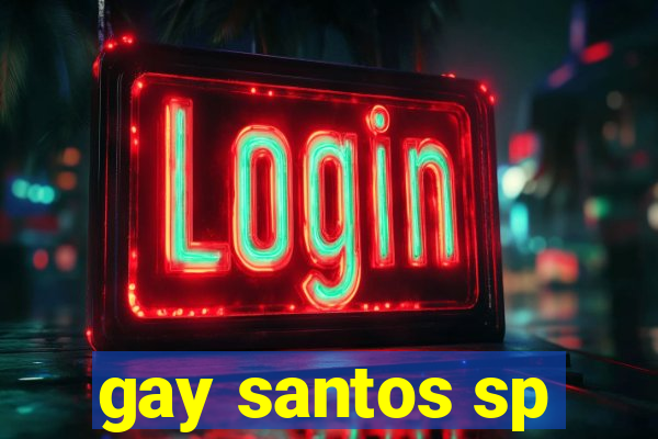 gay santos sp