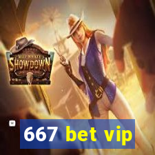 667 bet vip