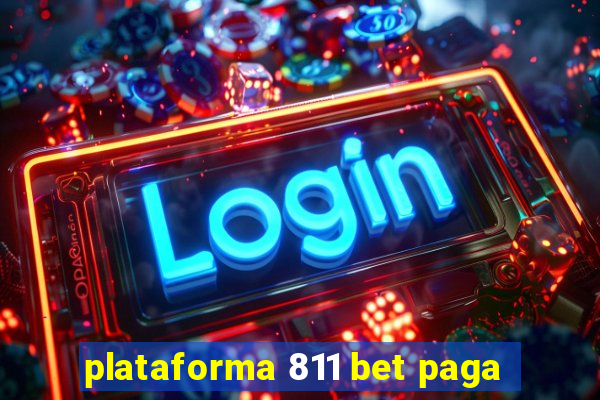 plataforma 811 bet paga