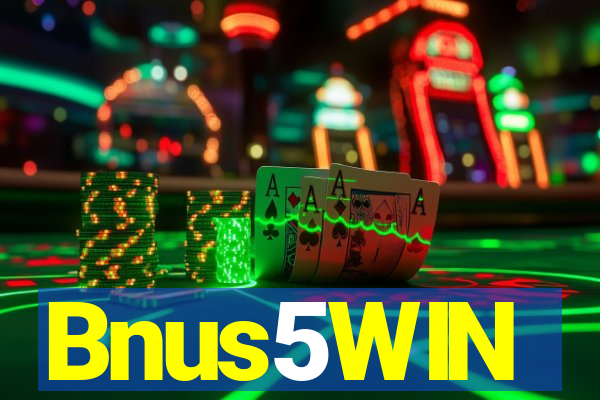 Bnus5WIN