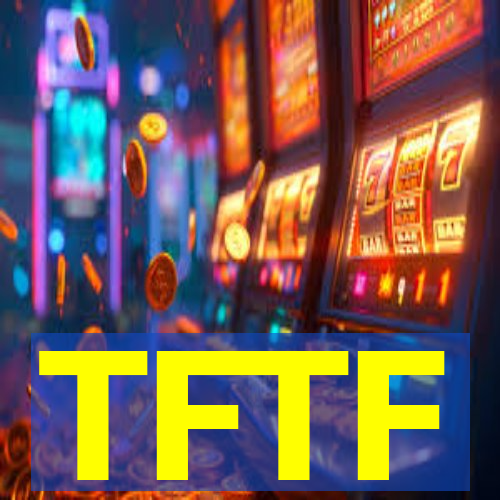 TFTF