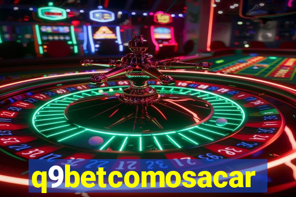 q9betcomosacar