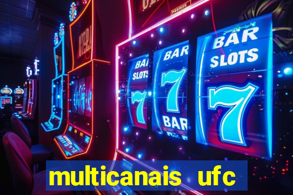 multicanais ufc fight pass