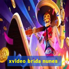 xvideo brida nunes