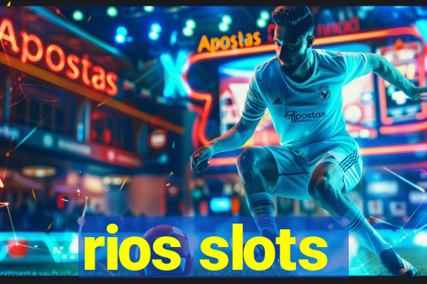 rios slots