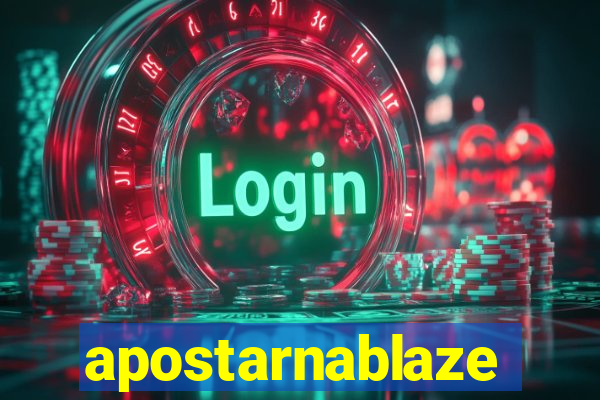 apostarnablaze