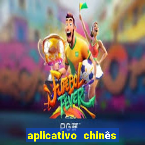 aplicativo chinês de jogos