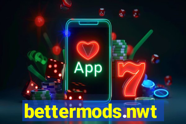 bettermods.nwt