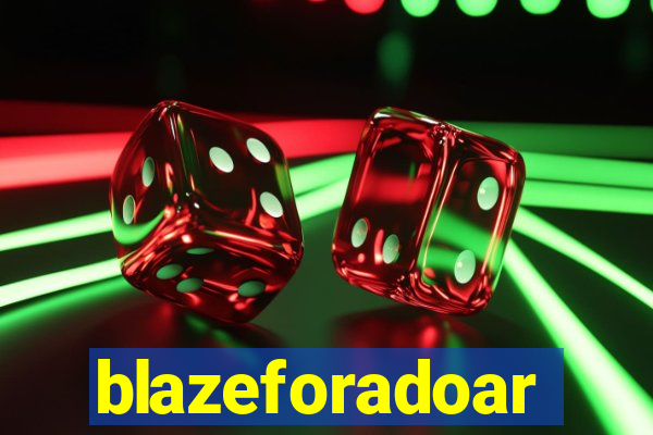 blazeforadoar