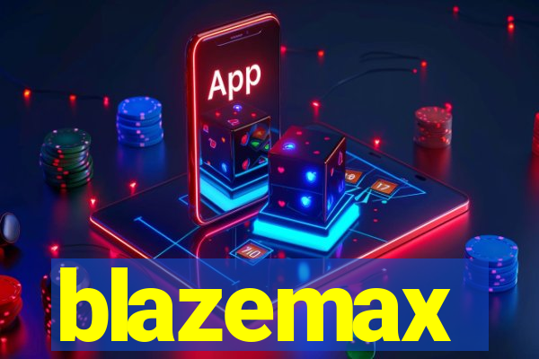 blazemax