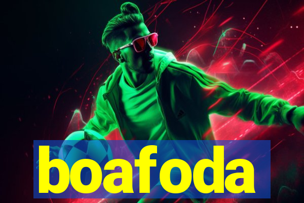 boafoda