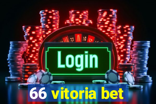 66 vitoria bet