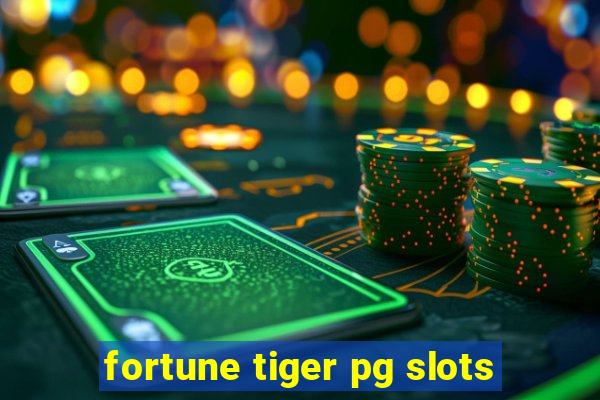 fortune tiger pg slots