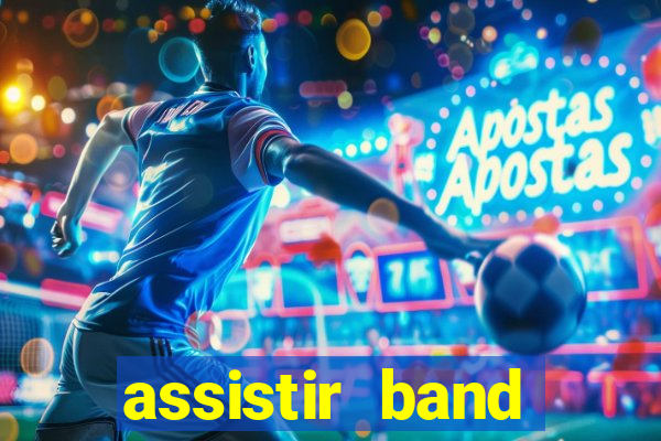 assistir band sports gratis