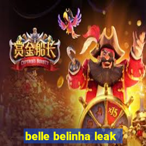 belle belinha leak